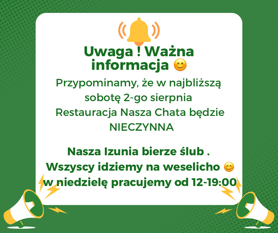 Dziś sobota 2 sierpnia rastauracja NIECZYNNA 