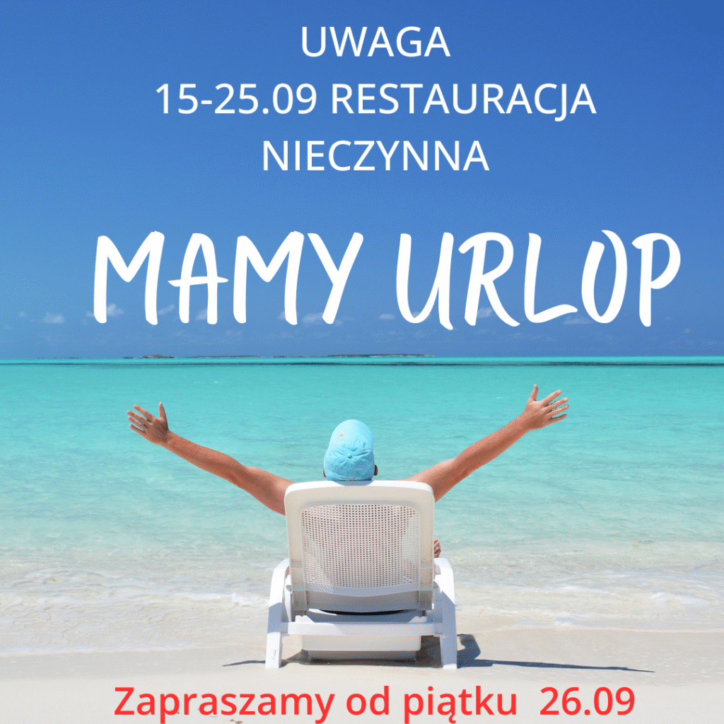 Od 15 do 25 września mamy urlop 😊