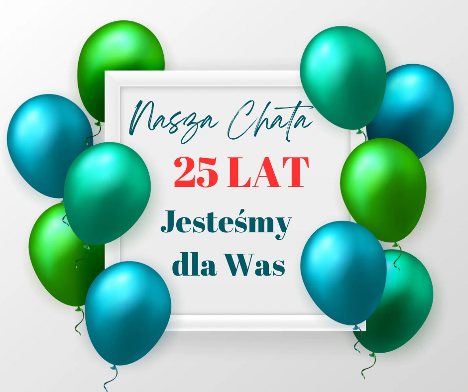 Piękny Jubileusz Naszej Chaty